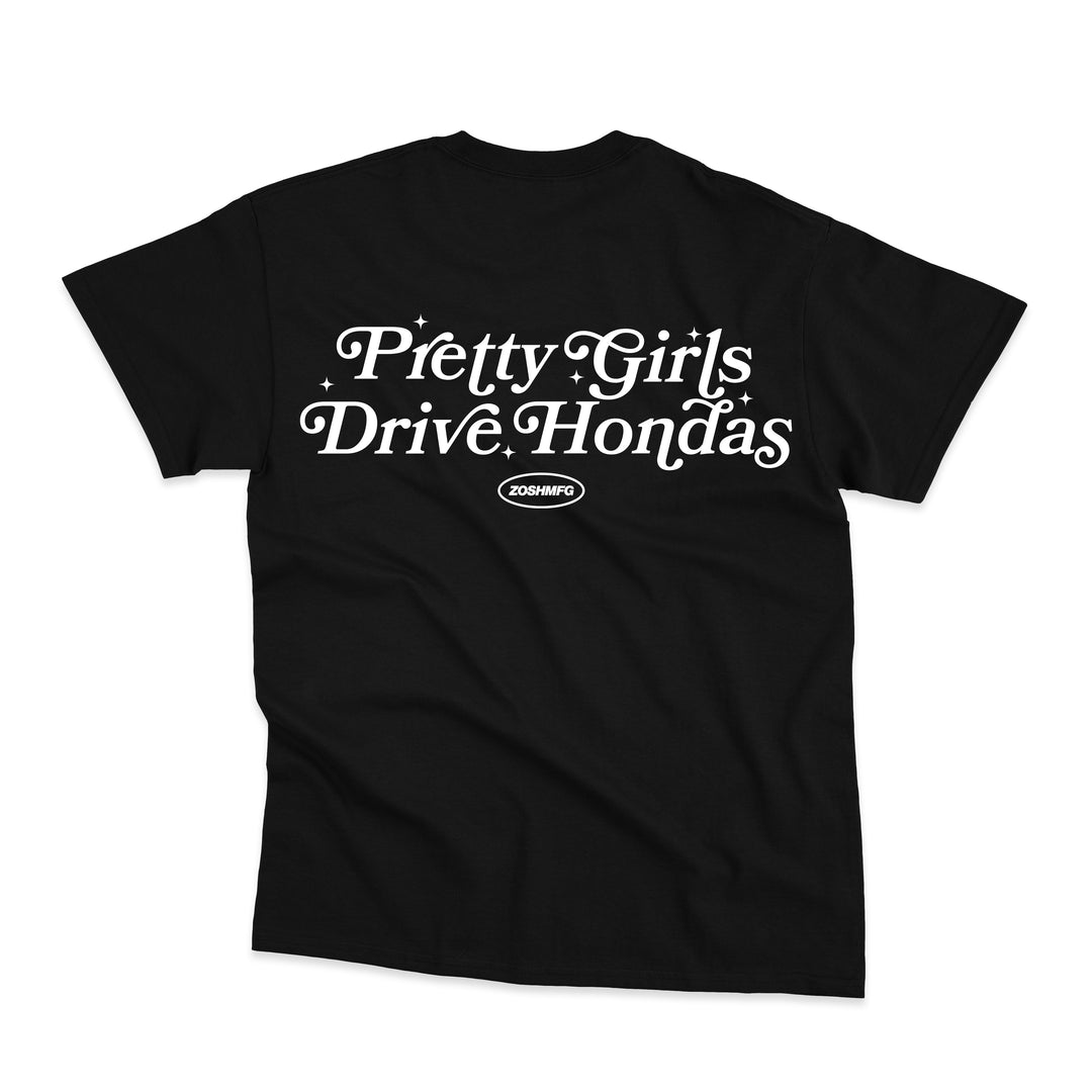 Pretty Girls Drive Hondas - T Shirt