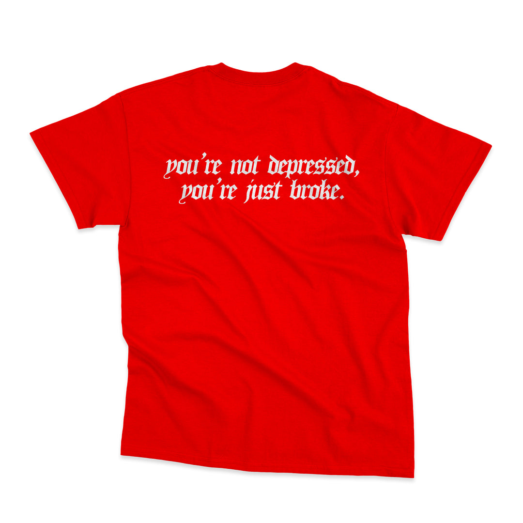you're not broke, you're just depressed.